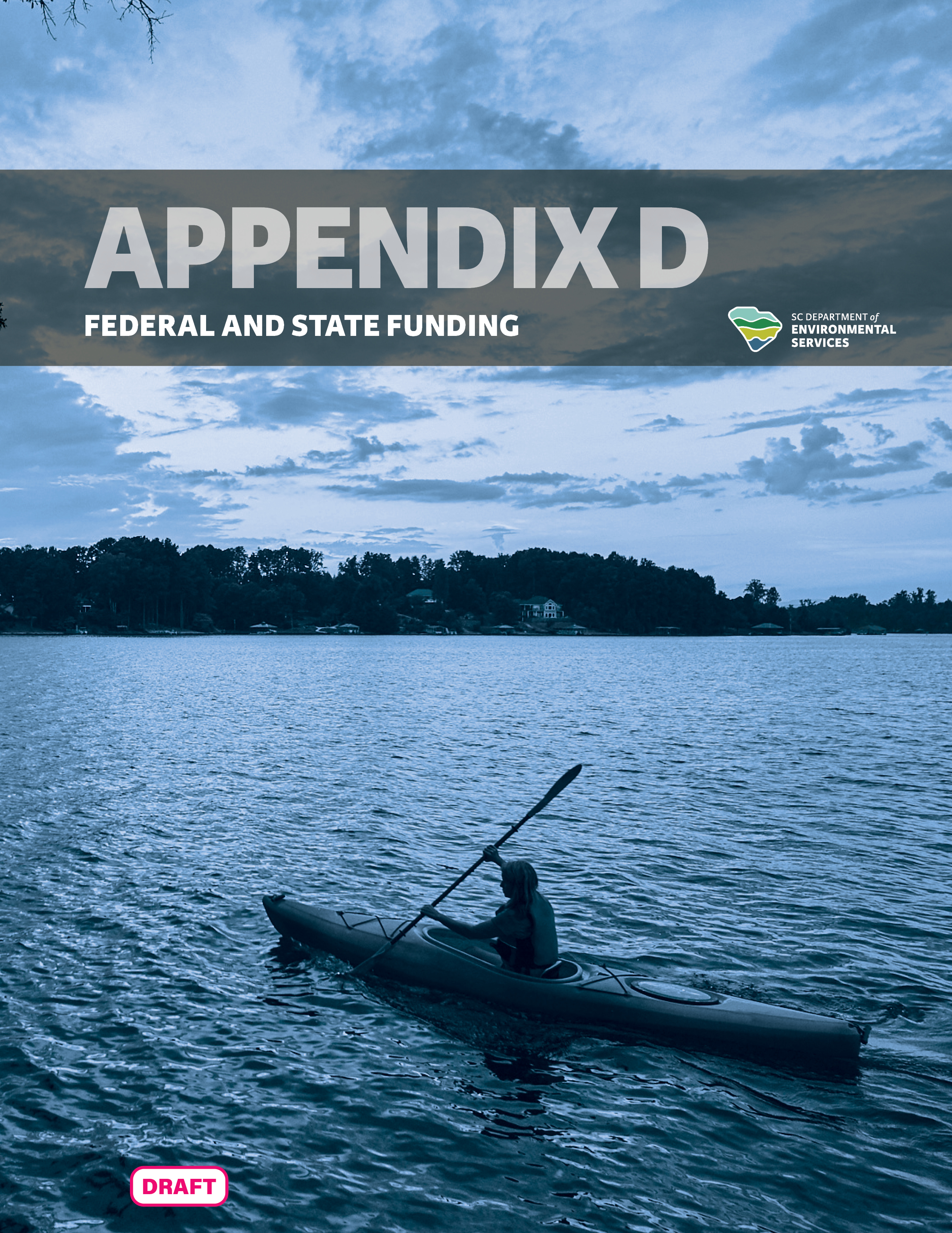 Cover of 'Appendix D: Federal and State Funding' of the State Water Plan featuring an individual kayaking on a tranquil river at dusk.
